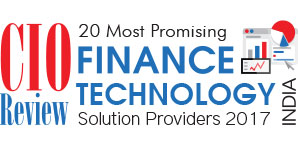 20 Most Promising Finance Technology Solution Providers - 2017