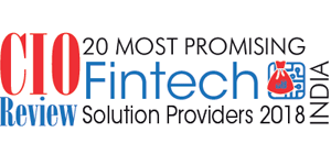 20 Most Promising FinTech Solution Providers - 2018