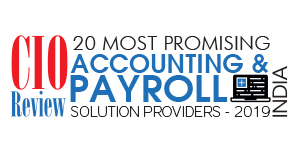20 Most Promising Accounting & Payroll Solution Providers - 2019